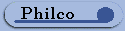 Visit Philco (Philco are owned by Tri-soft, see about for story).